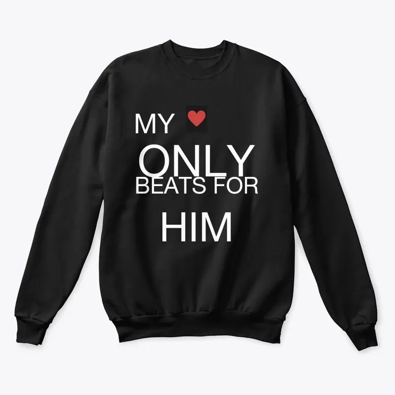 MY LOVE ONLY BEATS FOR HIM