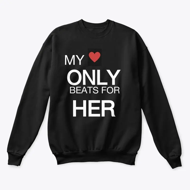 MY LOVE ONLY BEATS FOR HER